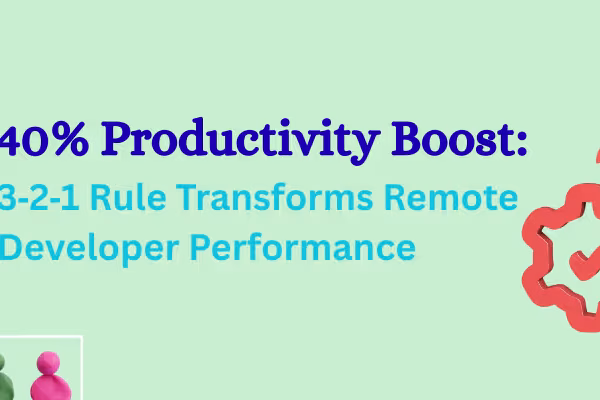 3‑2‑1 rule transforms remote developer performance classnstudy.com